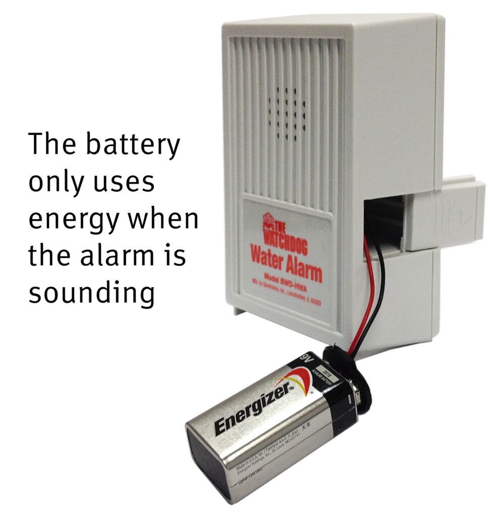 The battery inserted into The Watchdog Water Alarm (BWD-HWA) only uses energy when the alarm is sounding